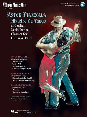 Astor Piazzolla - Histoire Du Tango and Other Latin Classics for Guitar & Flute: Music Minus One Guitar by Piazzolla, Astor