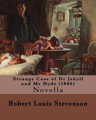 Strange Case of Dr Jekyll and MR Hyde (1886). by: Robert Louis Stevenson: Novella by Stevenson, Robert Louis