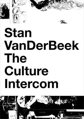 Stan VanDerBeek: The Culture Intercom by VanDerBeek, Stan