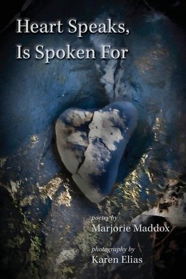 Heart Speaks, Is Spoken For by Maddox, Marjorie