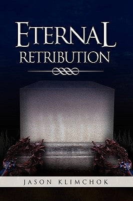 Eternal Retribution by Klimchok, Jason