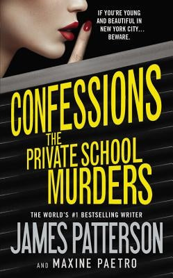 Confessions: The Private School Murders by Patterson, James