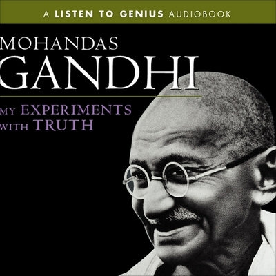 My Experiments with Truth Lib/E by Gandhi