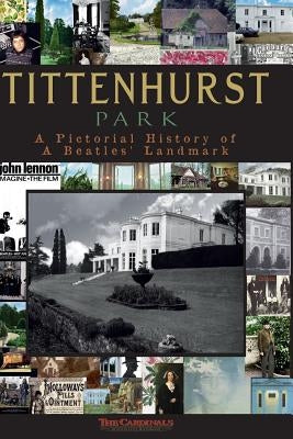 Tittenhurst Park: A Pictorial History by Cardinal, Scott