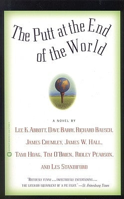 The Putt at the End of the World by Abbott, Lee K.