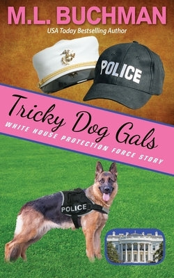 Tricky Dog Gals by Buchman, M. L.