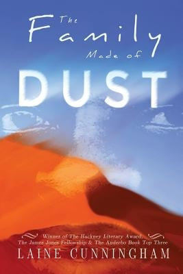 The Family Made of Dust Anniversary Edition: A Novel of Loss and Rebirth in the Australian Outback by Cunningham, Laine