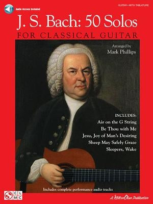 J.S. Bach - 50 Solos for Classical Guitar (Bk/Online Audio) [With CD] by Bach, Johann Sebastian