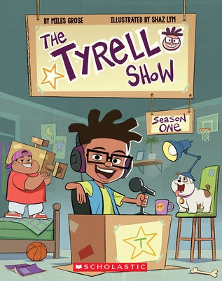 The Tyrell Show: Season One by Grose, Miles