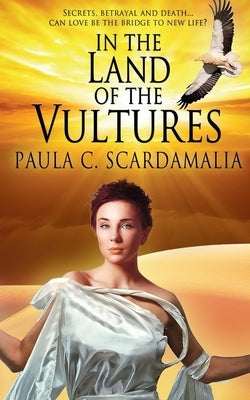 In the Land of the Vultures by Scardamalia, Paula C.