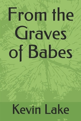 From the Graves of Babes by Magcosta, Stephan