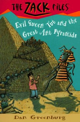 Zack Files 16: Evil Queen Tut and the Great Ant Pyramids by Greenburg, Dan