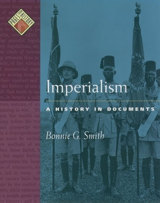 Imperialism: A History in Documents by Smith, Bonnie G.