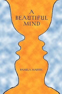 A Beautiful Mind by Martin, Pamela