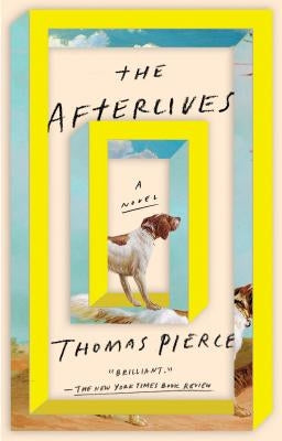 The Afterlives by Pierce, Thomas