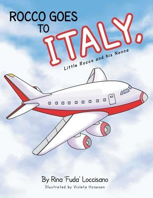 (5) Rocco Goes to Italy, Little Rocco and His Nonna by Loccisano, Rina 'Fuda'