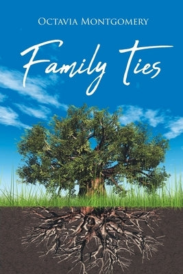 Family Ties by Montgomery, Octavia