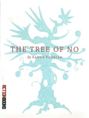 The Tree of No by Florian, Sandy