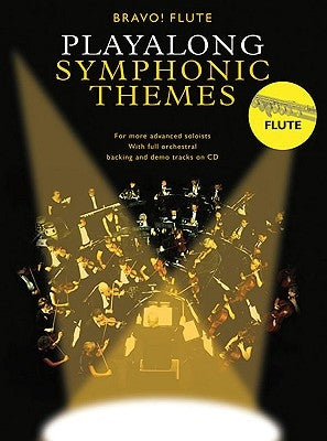 Play-Along Symphonic Themes: Bravo! Series - Flute [With CD] by Hal Leonard Corp