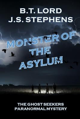 Monster of the Asylum by Stephens, J. S.