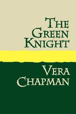 The Green Knight Large Print by Chapman, Vera