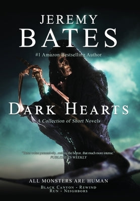 Dark Hearts: Four terrifying short novels of suspense by Bates, Jeremy