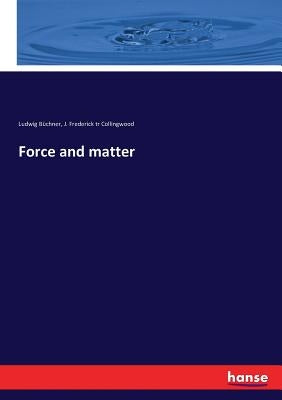 Force and matter by Büchner, Ludwig