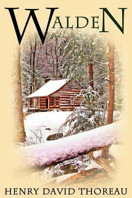 Walden: (or Life in the Woods) by Thoreau, Henry David