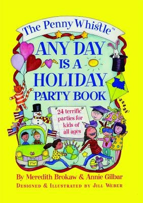 The Penny Whistle Any Day Is a Holiday Book by Weber, Jill