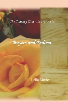 The Journey Emeral's Travels Buyers And Dalena by Marie, Leila