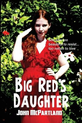 Big Red's Daughter by McPartland, John