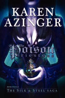 The Poison Priestess by Azinger, Karen L.