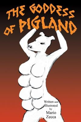 The Goddess of Pigland by Zecca, Mario