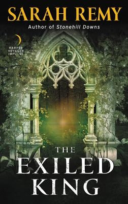 The Exiled King by Remy, Sarah