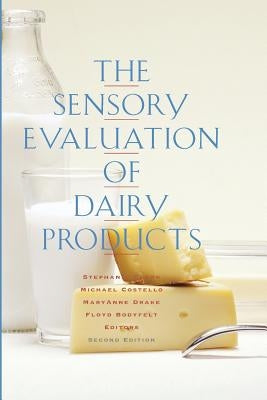 The Sensory Evaluation of Dairy Products by Clark, Stephanie