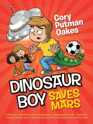 Dinosaur Boy Saves Mars by Putman Oakes, Cory