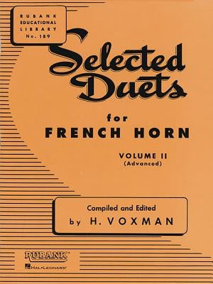 Selected Duets for French Horn: Volume 2 - Advanced by Voxman, H.