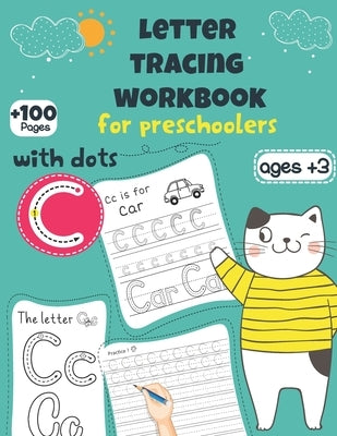 Letter tracing book for preschoolers with dots: handwriting write learning tracing practice for Kids with Line Tracing, learn alphabet workbook A to Z by Toya St Publishing