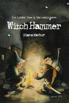 Witch Hammer: A Latvian Tale of Blood and Treasure by Mathur, Diana