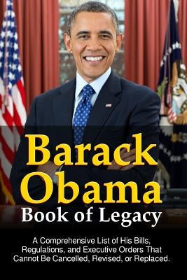 Barack Obama Book of Legacy by Saunders, Richard