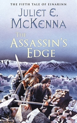 The Assassin's Edge: The Fifth Tale of Einarinn by McKenna, Juliet E.