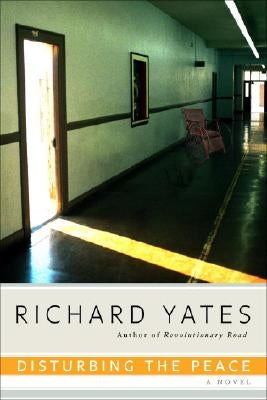 Disturbing the Peace by Yates, Richard