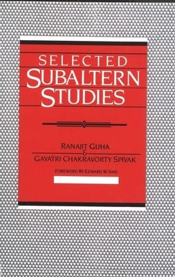 Selected Subaltern Studies by Guha, Ranajit