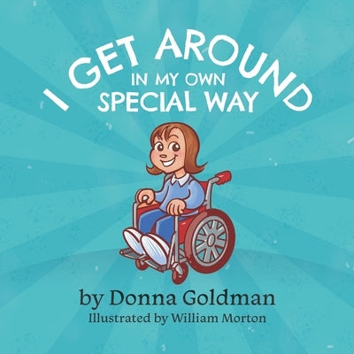 I Get Around In My Own Special Way by Morton, William