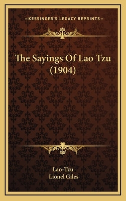 The Sayings of Lao Tzu (1904) by Lao-Tzu