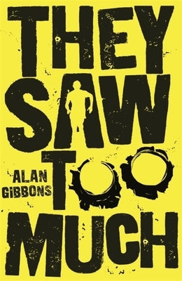 They Saw Too Much by Gibbons, Alan