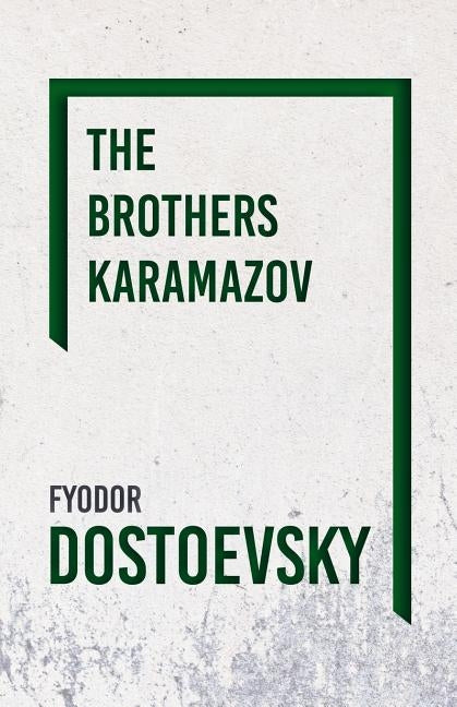 The Brothers Karamazov by Dostoevsky, Fyodor