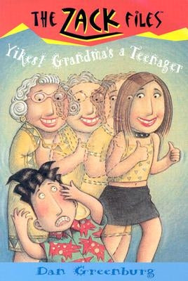 Zack Files 17: Yikes! Grandma's a Teenager by Greenburg, Dan