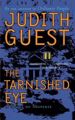 The Tarnished Eye: A Novel of Suspense by Guest, Judith