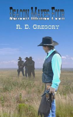 Deacon Makes Four by Gregory, R. D.